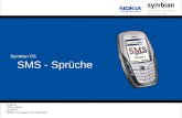SMS - Sprüche created by Arthur Harnik mc03014 Mobile Computing / FHS Hagenberg Symbian OS.