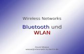 Wireless Networks Bluetooth und WLAN David Weese weese@informatik.hu-berlin.de.