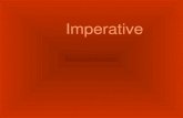 Imperative. The Imperative is the same as the Command form.