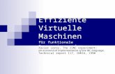 Effiziente Virtuelle Maschinen für funktionale Programmiersprachen Xavier Leroy, The ZINC experiment: an economical implementation of the ML language.