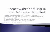 Speech perception in early infancy: Perceptual constancy for spectrally dissimilar vowel categories 21. November 2007 Referentinnen: Laura Folk und Carola.