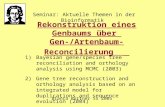 Rekonstruktion eines Genbaums über Gen-/Artenbaum-Reconcilierung 1)Bayesian gene/species tree reconciliation and orthology analysis using MCMC (2003) 2)Gene.