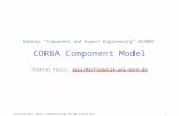 Universität Bonn, Seminar Softwaretechnologie WS 2003, Aleksej Palij 1 Seminar "Component and Aspect Engineering" WS2003 CORBA Component Model Aleksej.
