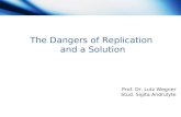 Www.themegallery.com Company Logo Prof. Dr. Lutz Wegner Stud. Sigita Andrulyte The Dangers of Replication and a Solution.