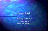 DVG3 - 16VisualBasic1 Visual Basic Vortrag in DVG 3 Hans Zais Matr. Nr. 680200.
