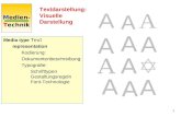 Medien- Technik 1 Textdarstellung: Visuelle Darstellung Media type Text representation Kodierung: ASCII (American Standard for Information Interchange)