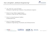 Prof. Dr. Liggesmeyer, 1 Jun. Prof. Dr. Lars Grunske: Software Engineering: Analysis of Quantitative Aspects Prof. Dr.-Ing. Peter Liggesmeyer: Software.