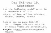 Der Stinger 19. September Use the following modal verbs in a sentence with ich mögen, sollen, wollen, möchten, müssen, dürfen, können Modals are on page.