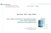 THE SPECIALIST FOR YOUR INFORMATION ARCHITECTURE neofonie Berliner XML Tage 2004 Von XML-basierten Suchlösungen zum P2P-basiertes Wissensmanagement 12.10.2004@Art+Com.de.