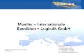 © Moeller – Internationale Spedition + Logistik GmbH 03/2012 Moeller – Internationale Spedition + Logistik GmbH Ihr Ansprechpartner: Rolf Palm Kaufmännischer.