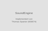 SoundEngine Implementiert von Thomas Spanier (659574)