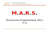 Hochschule Augsburg University of Applied Sciences M.A.R.S. Technische Projektarbeit 2011 TI-5.