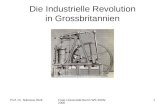 Prof. Dr. Nikolaus WolfFreie Universität Berlin WS 2005/2006 1 Die Industrielle Revolution in Grossbritannien.