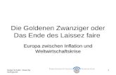 Helga Schultz: Zwischenkriegszeit 1 Die Goldenen Zwanziger oder Das Ende des Laissez faire Europa zwischen Inflation und Weltwirtschaftskrise.