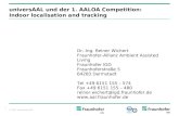 © 2011 Fraunhofer IGD 1 universAAL und der 1. AALOA Competition: Indoor localisation and tracking Dr.-Ing. Reiner Wichert Fraunhofer-Allianz Ambient Assisted.
