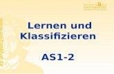 Lernen und Klassifizieren AS1-2 Rüdiger Brause: Adaptive Systeme AS-1, WS 2011 Lernen in Multilayer-Netzen Assoziatives Lernen Lernen linearer Klassifikation.