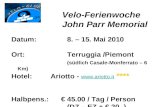 Datum:8. – 15. Mai 2010 Ort: Terruggia /Piemont (südlich Casale-Monferrato – 6 Km) Hotel:Ariotto -  ****  Halbpens.: 45.00.