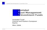 Vontobel Asset Management & Investment Funds 102.03.2006 Vontobel Fund Central and Eastern European Equity März 2006 Vontobel Asset Management & Investment.