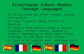 Priestlands School Modern Foreign Languages At Priestlands we offer French, German and Spanish. In Year 7 pupils study French or Spanish. In Year 8 some.