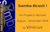 Samba-Brasil ! Ein Projekt in Münster August – November 2006 by Vinícius.