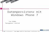 Www.mobile-developer-conference.de /mdc_conference | #mdc12 Tam HANNA Tamoggemon Limited Datenpersistenz mit Windows Phone 7.