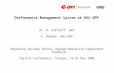 Performance Management System at KKU NPP Dr. K. Kotthoff, GRS K. Ramler, KKU NPP Improving Nuclear Safety through Operating Experience Feedback Topical.