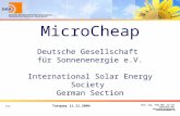 Dobelmann@dgs.de 1/23 Dipl.-Ing. (EUR ING) Jan Kai Dobelmann MSc DGS-Vize-Präsident Torquay 11.11.2004 MicroCheap Deutsche Gesellschaft für Sonnenenergie.