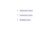 Selection-Sort Insertion-Sort Bubble-Sort. Selection-Sort