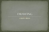 Drawing Liquid Media