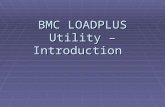 BMC LOADPLUS Utility – Introduction