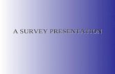 A Survey Presentation