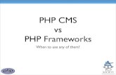 PHP Meetup Feb 09 - PHP CMS vs Frameworks
