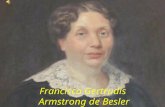 Francisca Gertrudis Armstrong de Besler. Frances nació en Elma, Condado de Erie, Estado de Nueva York,