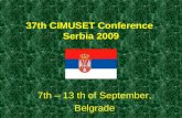 37th CIMUSET Conference Serbia 2009 7th – 13 th of September, Belgrade.