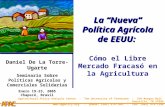 APCA La “Nueva” Política Agrícola de EEUU: Cómo el Libre Mercado Fracasó en la Agricultura Agricultural Policy Analysis Center - The University of Tennessee.