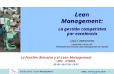 Instituto Lean Management  1 Lean Management: La gestión competitiva por excelencia Lluís Cuatrecasas Catedrático de la UPC Presidente.