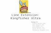 Kingfisher Ultra Line Extension