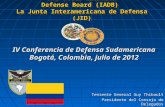 The Inter American Defense Board (IADB) La Junta Interamericana de Defensa (JID) Teniente General Guy Thibault Presidente del Consejo de Delegados El 25.