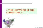 TC – DEI, 2005/2006 » THE NETWORK IS THE COMPUTER « Sun Microsystems Motto.