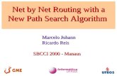 Net by Net Routing with a New Path Search Algorithm Marcelo Johann Ricardo Reis SBCCI 2000 - Manaus.