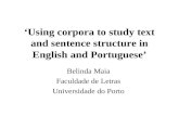 Using corpora to study text and sentence structure in English and Portuguese Belinda Maia Faculdade de Letras Universidade do Porto.