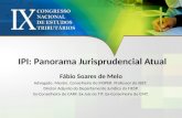 IPI: Panorama Jurisprudencial Atual Fábio Soares de Melo Advogado. Mestre. Conselheiro do INSPER. Professor do IBET. Diretor Adjunto do Departamento Jurídico.