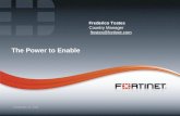 1 Fortinet Confidential May 5, 2014 The Power to Enable Frederico Tostes Country Manager ftostes@fortinet.com.