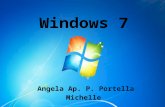 Windows 7 Angela Ap. P. Portella Michelle. O que é O Windows 7 ? O Windows 7 é a mais nova versão do Microsoft Windows uma série de sistemas operativos.