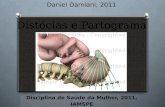 Distócias e Partograma Disciplina de Saúde da Mulher, 2011. IAMSPE Daniel Damiani, 2011.