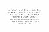 A KobrA and OCL model for backward state-space search planning and partial order-planning with STRIPS Ana Emília (aemq@cin.ufpe.br) Jairson Vitorino (jv@cin.ufpe.br)