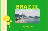 BRAZIL By: Cindy Lopez 4 th Period. I NFORMACIÓN B ÁSICA Capital: Brasilia Población: 192,376,496 Clima: Tropical Moneda: Real Idioma Oficial: Portugués.