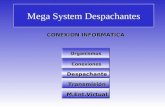 Mega System Despachantes ENTRE LOS ACTORES INVOLUCRADOS DESPACHANTE DE ADUANA AGENCIA – TRANSPORTISTA AGENTE DE CARGA DEPOSITOS ADUANEROS DIR. NAL. DE.