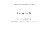 Hepatitis B Dr. Marcelo Silva Hospital Universitario Austral Curso de Medicina Interna Asociación Medica.