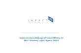 Mts 1st Wireless Nigeria, Communications Strategy & Product Offering 2005/6 Impact85